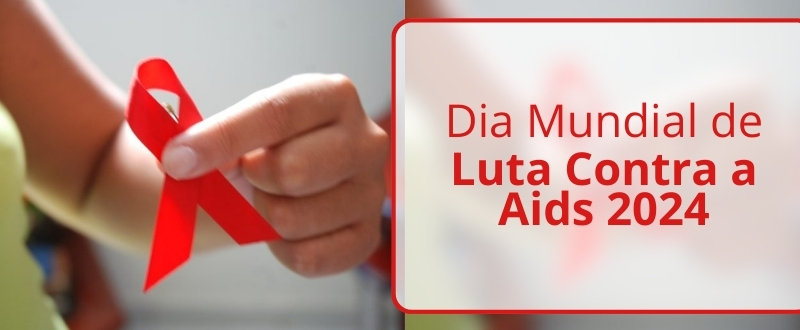 1731 - 25/11/2024 – Dia Mundial de Luta contra a Aids